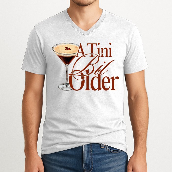 A Tini Bit Older Espresso Martini Birthday A Tiny Bit Older V-Neck T-Shirt