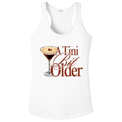 A Tini Bit Older Espresso Martini Birthday A Tiny Bit Older Ladies PosiCharge Competitor Racerback Tank