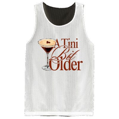 A Tini Bit Older Espresso Martini Birthday A Tiny Bit Older Mesh Reversible Basketball Jersey Tank