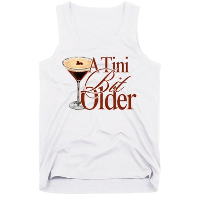 A Tini Bit Older Espresso Martini Birthday A Tiny Bit Older Tank Top