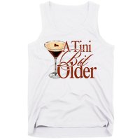 A Tini Bit Older Espresso Martini Birthday A Tiny Bit Older Tank Top