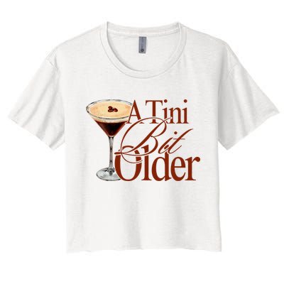A Tini Bit Older Espresso Martini Birthday A Tiny Bit Older Crop Top
