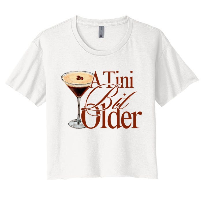 A Tini Bit Older Espresso Martini Birthday A Tiny Bit Older Crop Top