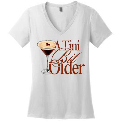 A Tini Bit Older Espresso Martini Birthday A Tiny Bit Older Women's V-Neck T-Shirt