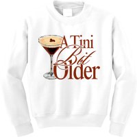 A Tini Bit Older Espresso Martini Birthday A Tiny Bit Older Kids Sweatshirt