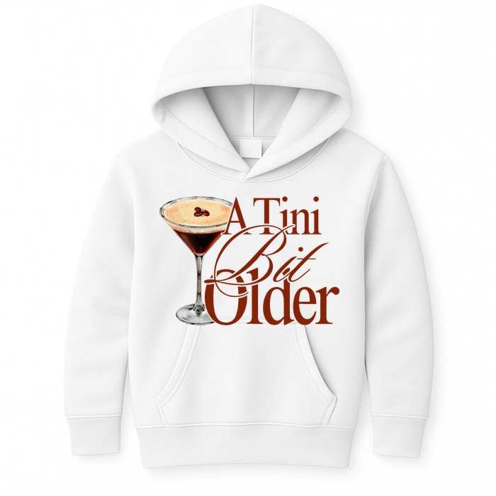 A Tini Bit Older Espresso Martini Birthday A Tiny Bit Older Kids Hoodie