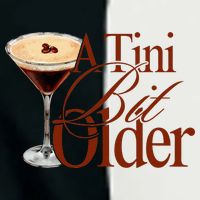 A Tini Bit Older Espresso Martini Birthday A Tiny Bit Older Infant Baby Jersey Bodysuit