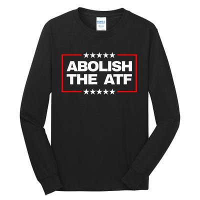 Abolish The Bureau Of Alcohol Tobacco And Firearms Tall Long Sleeve T-Shirt