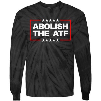 Abolish The Bureau Of Alcohol Tobacco And Firearms Tie-Dye Long Sleeve Shirt