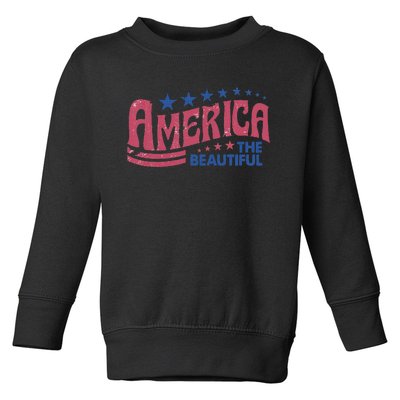 America The Beautiful Retro Vintage American 4th Of July Toddler Sweatshirt