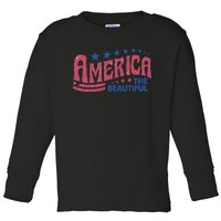 America The Beautiful Retro Vintage American 4th Of July Toddler Long Sleeve Shirt