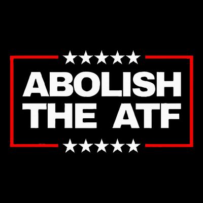 Abolish The Bureau Of Alcohol Tobacco And Firearms T-Shirt