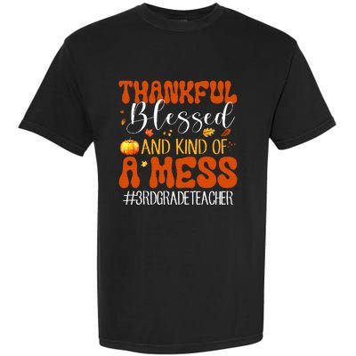 Autumn Thankful Blessed And Kind Of A Mess 3rd Grade Teacher Garment-Dyed Heavyweight T-Shirt