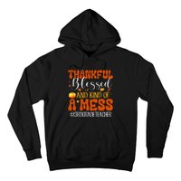 Autumn Thankful Blessed And Kind Of A Mess 3rd Grade Teacher Hoodie