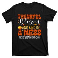 Autumn Thankful Blessed And Kind Of A Mess 3rd Grade Teacher T-Shirt