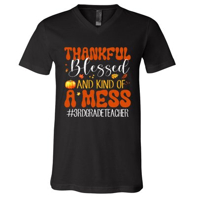 Autumn Thankful Blessed And Kind Of A Mess 3rd Grade Teacher V-Neck T-Shirt