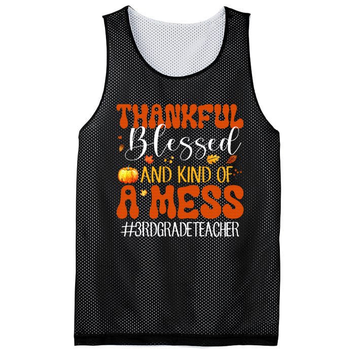 Autumn Thankful Blessed And Kind Of A Mess 3rd Grade Teacher Mesh Reversible Basketball Jersey Tank