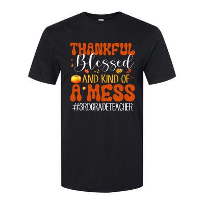 Autumn Thankful Blessed And Kind Of A Mess 3rd Grade Teacher Softstyle® CVC T-Shirt