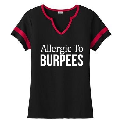 Allergic To Burpees Funny Gift Funny Gift Ladies Halftime Notch Neck Tee