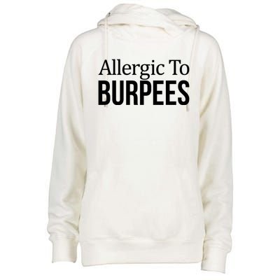 Allergic To Burpees Funny Gift Funny Gift Womens Funnel Neck Pullover Hood