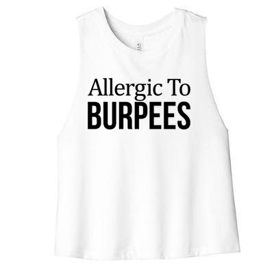 Allergic To Burpees Funny Gift Funny Gift Women's Racerback Cropped Tank