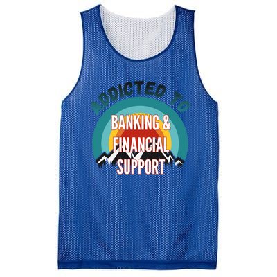 Addicted To Banking And Financial Support Services College Maj Meaningful Gift Mesh Reversible Basketball Jersey Tank