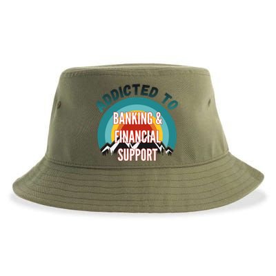 Addicted To Banking And Financial Support Services College Maj Meaningful Gift Sustainable Bucket Hat