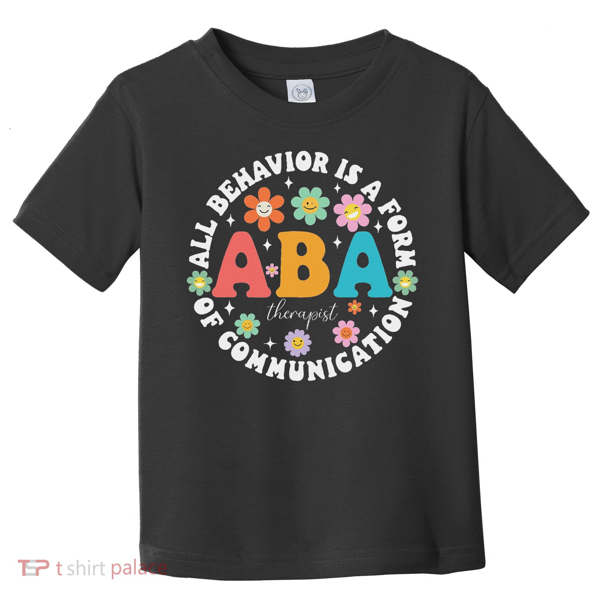 ABA Therapist Behavior Analyst Autism Therapy RBT Floral  Toddler T-Shirt