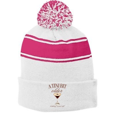A Tini Bit Older Espresso Martini Birthday Matching Stripe Pom Pom Beanie