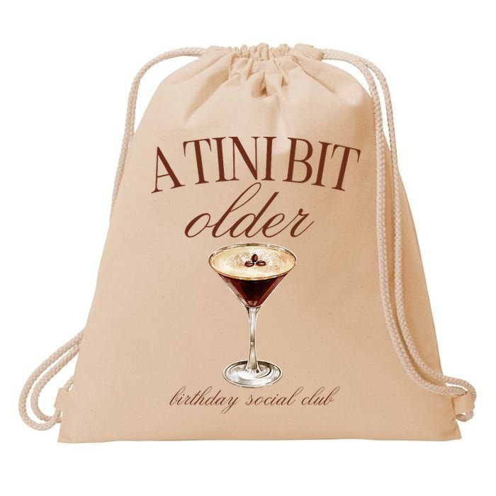 A Tini Bit Older Espresso Martini Birthday Matching Drawstring Bag