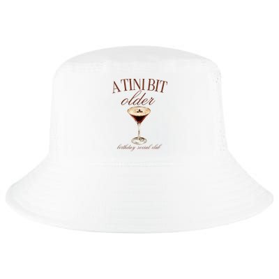 A Tini Bit Older Espresso Martini Birthday Matching Cool Comfort Performance Bucket Hat