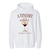 A Tini Bit Older Espresso Martini Birthday Matching Garment-Dyed Fleece Hoodie