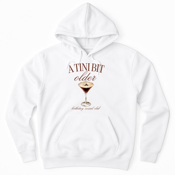 A Tini Bit Older Espresso Martini Birthday Matching Hoodie