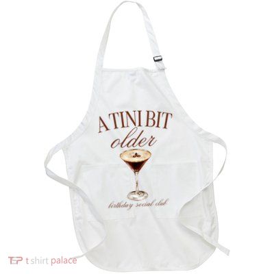 A Tini Bit Older Espresso Martini Birthday Matching Apron