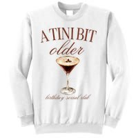 A Tini Bit Older Espresso Martini Birthday Matching Sweatshirt