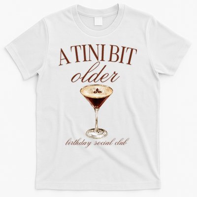 A Tini Bit Older Espresso Martini Birthday Matching T-Shirt