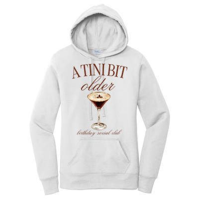 A Tini Bit Older Espresso Martini Birthday Matching Women's Pullover Hoodie