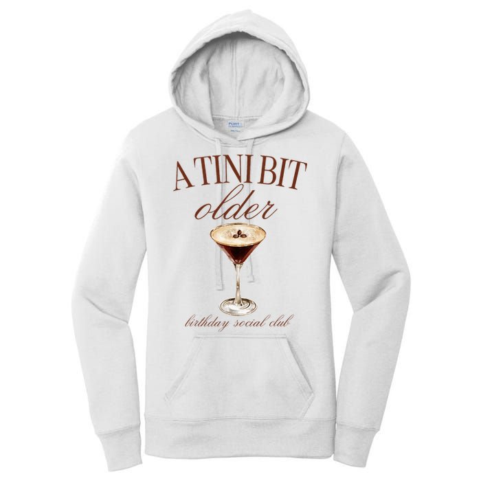 A Tini Bit Older Espresso Martini Birthday Matching Women's Pullover Hoodie