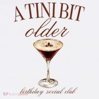 A Tini Bit Older Espresso Martini Birthday Matching Poster