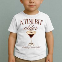A Tini Bit Older Espresso Martini Birthday Matching Toddler T-Shirt