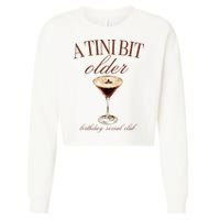 A Tini Bit Older Espresso Martini Birthday Matching Cropped Pullover Crew
