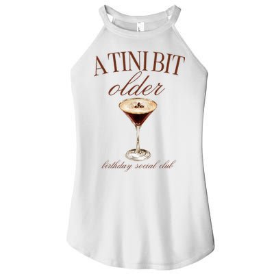 A Tini Bit Older Espresso Martini Birthday Matching Women's Perfect Tri Rocker Tank