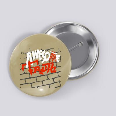 Awesome Truth Brick Wall Button