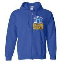 Awesome Trucker Big Rig Semigifttrailer Truck Driver Gift Full Zip Hoodie