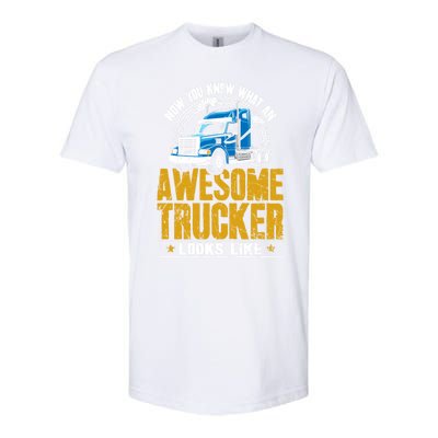 Awesome Trucker Big Rig Semigifttrailer Truck Driver Gift Softstyle® CVC T-Shirt