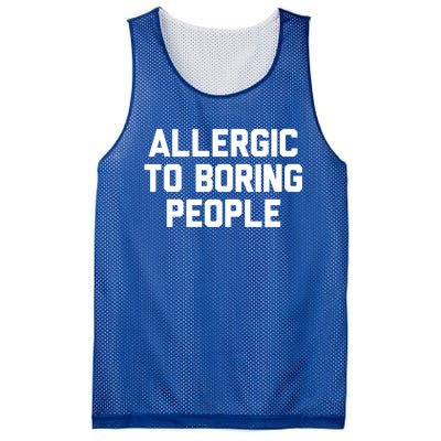 Allergic To Boring People Gift Mesh Reversible Basketball Jersey Tank