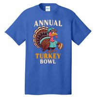 Annual Turkey Bowl Funny Thanksgiving Day Football Rugby Gift Tall T-Shirt