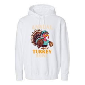 Annual Turkey Bowl Funny Thanksgiving Day Football Rugby Gift Garment-Dyed Fleece Hoodie