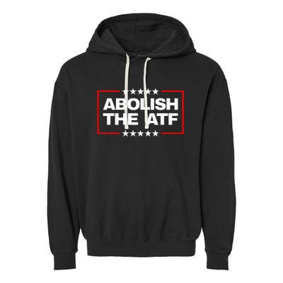 Abolish The Bureau Of Alcohol Tobacco And Firearms Garment-Dyed Fleece Hoodie