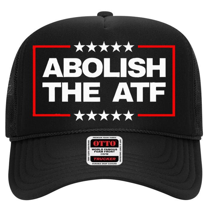 Abolish The Bureau Of Alcohol Tobacco And Firearms High Crown Mesh Back Trucker Hat